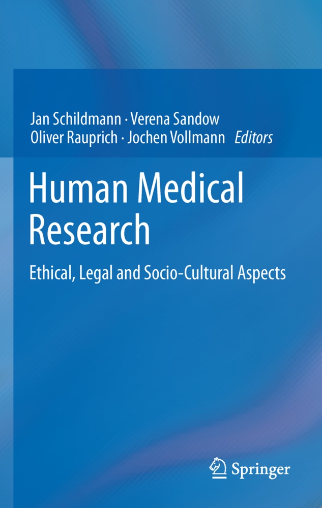 Oliver Rauprich, Oliver Rauprich et al, Veren Sandow, Verena Sandow, Jan Schildmann, … - Human Medical Research Ethical, Legal and Socio-Cultural Aspects