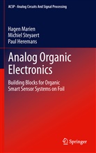 Paul Heremans, Hage Marien, Hagen Marien, Michie Steyaert, Michiel Steyaert - Analog Organic Electronics