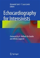 F. Luca Lorini, Armando Sarti, Lorin, F. Luca Lorini, Luca Lorini, Sart... - Echocardiography for Intensivists