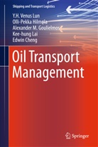 T. C. Edwin Cheng, T.C. Edwin Cheng, Ale Goulielmos, Alexander M. Goulielmos, Olli-Pekk Hilmola, Olli-Pekka Hilmola... - Oil Transport Management