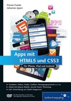 Florian Franke, Johannes Ippen - Apps mit HTML5 und CSS3, m. DVD-ROM
