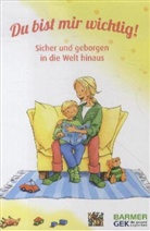 Kerstin Gemballa, Gabriele Haug-Schnabel, Gerald Hüther, Nina Roth, Karin Schäufler, Gabi Winter... - Du bist mir wichtig!