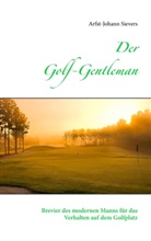 Arfst-J Sievers, Arfst-Johann Sievers - Der Golf-Gentleman