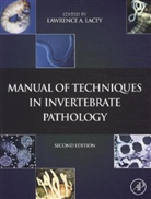 Lawrence Lacey, Lawrence A. (EDT) Lacey, Lawrence A Lacey, Lawrence A. Lacey, Lawrence A. Lacey - Manual of Techniques in Invertebrate Pathology