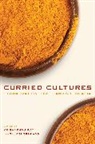 Krishnendu Ray, Krishnendu Srinivas Ray, Krishnendu Ray, Ray Krishnendu, Tulasi Srinivas, Srinivas Tulasi - Curried Cultures
