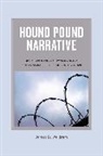 James B Waldram, James B. Waldram - Hound Pound Narrative