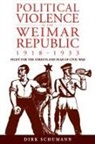 Journal Of History, Journal of Modern European History, SCHUMANN, Dirk Schumann, Schumann Dirk - Political Violence in the Weimar Republic, 1918-1933