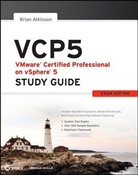 Brian Atkinson, Brian Atkinson Atkinson, Professor Paul Atkinson - Vcp5 Vmware Certified Professional on Vsphere 5 Study Guide