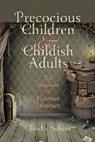 Claudia Nelson, Claudia (Texas a &amp; M University) Nelson, Professor Claudia Nelson - Precocious Children and Childish Adults