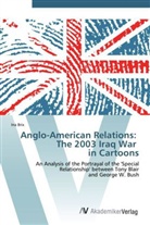 Ina Brix - Anglo-American Relations: The 2003 Iraq War in Cartoons