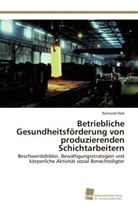 Raimund Reik - Betriebliche Gesundheitsförderung von produzierenden Schichtarbeitern