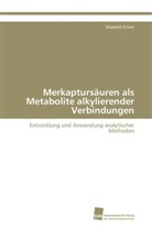 Elisabeth Eckert - Merkaptursäuren als Metabolite alkylierender Verbindungen