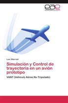 Luis Villarreal - Simulación y Control de trayectoria en un avión prototipo