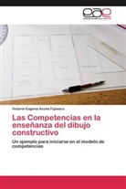 Victoria Eugenia Acuña Fujiwara - Las Competencias en la enseñanza del dibujo constructivo