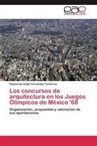 Raymundo Angel Fernández Contreras - Los concursos de arquitectura en los Juegos Olímpicos de México '68