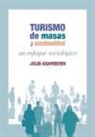 Julio Rodríguez Aramberri - Turismo de masas y modernidad : un enfoque sociológico