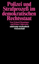 Erhard Denninger, Klau Lüderssen, Klaus Lüderssen - Polizei und Strafprozeß im demokratischen Rechtsstaat