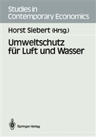 Hors Siebert, Horst Siebert - Umweltschutz für Luft und Wasser