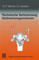 Uwe Kessen, Günter Merker, Günter P Merker, Günter P. Merker - Technische Verbrennung: Verbrennungsmotoren