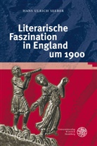 Hans U. Seeber, Hans Ulrich Seeber - Literarische Faszination in England um 1900