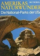 Gaylord S. Worell - Amerikas Naturwunder