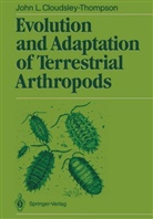 John L Cloudsley-Thompson, John L. Cloudsley-Thompson - Evolution and Adaptation of Terrestrial Arthropods