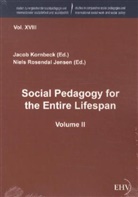 Jacob (ed. ) Kornbeck, Niels (ed. ) Rosendal Jensen, Jaco Kornbeck, Jacob Kornbeck, Rosendal Jensen, Rosendal Jensen... - Social Pedagogy for the Entire Lifespan. Vol.2