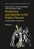 Anna-Maria Balbach, Sarah Horstkamp, Jürgen Macha - Konfession und Sprache in der Frühen Neuzeit