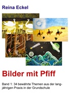 Reina Eckel - Bilder mit Pfiff