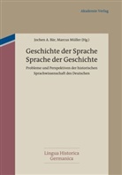 Joche Bär, Jochen Bär, Jochen A. Bär, Müller, Müller, Marcus Müller - Geschichte der Sprache - Sprache der Geschichte