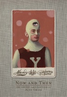 Alex Gross, Alex Gross - Now and Then