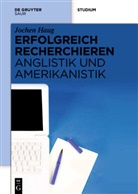 Jochen Haug - Erfolgreich recherchieren - Anglistik und Amerikanistik