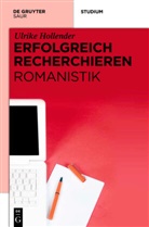 Ulrike Hollender - Erfolgreich recherchieren - Romanistik