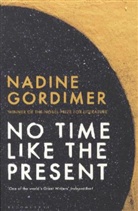 Nadine Gordimer - No Time Like the Present