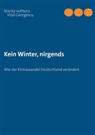 GEORGESCU, Vlad Georgescu, Vollbor, Marit Vollborn, Marita Vollborn - Kein Winter, nirgends