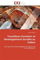 Etienne Bourel, Bourel-e - Travailleurs forestiers et