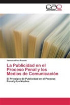 Yaniuska Pose Roselló - La Publicidad en el Proceso Penal y los Medios de Comunicación