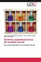 Carlos Córdoba B., Diego Orland Martínez Hernández, Diego Orlando Martínez Hernández, Je Mera Córdoba, Jenny A. Mera Córdoba - Sistema optoelectrónico de medida de pH
