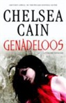 Chelsea Cain - Genadeloos / druk 1