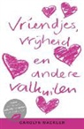 C. Mackler - Vriendjes, vrijheid en andere valkuilen / druk 1