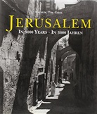 GIDAL, Nachum Tim Gidal, Tim N. Gidal, Nachum Tim Gidal - JERUSALEM IN 3000 YEARS