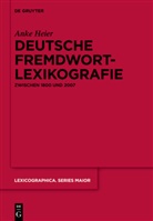 Anke Heier - Deutsche Fremdwortlexikografie zwischen 1800 und 2007