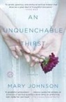 Mary Johnson - An Unquenchable Thirst