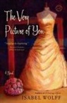 Isabel Wolff - The Very Picture of You