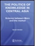 Sarah Amsler, Sarah (Kingston University Amsler, Amsler Sarah - Politics of Knowledge in Central Asia