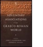 John S. Kloppenborg, John S. Wilson Kloppenborg, KLOPPENBORG JOHN S WILSON STEPH, John S. Kloppenborg, Kloppenborg John S., Stephen G. Wilson - Voluntary Associations in the Graeco-Roman World