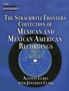 Agustin Gurza, Agustin/ Clark Gurza - The Strachwitz Frontera Collection of Mexican and Mexican American