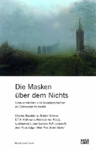 Charle Baudelaire, Brüde Grimm, E T a Hoffmann, Feli Krämer, Felix Krämer - Die Masken über dem Nichts und andere Geschichten zur Schwarzen Romantik