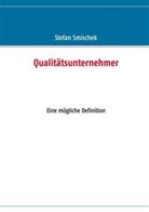 Stefan Smischek - Qualitätsunternehmer
