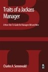 Charles A. Sennewald, Charles A. (Independent Security Manage Sennewald, Charles A. (Independent security management consultant Sennewald, Sennewald Charles A. - Traits of a Jackass Manager